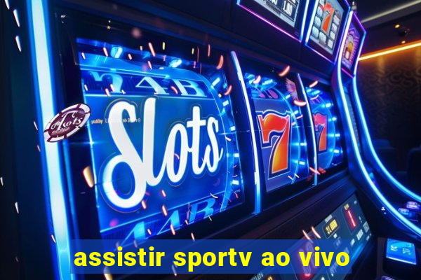 assistir sportv ao vivo